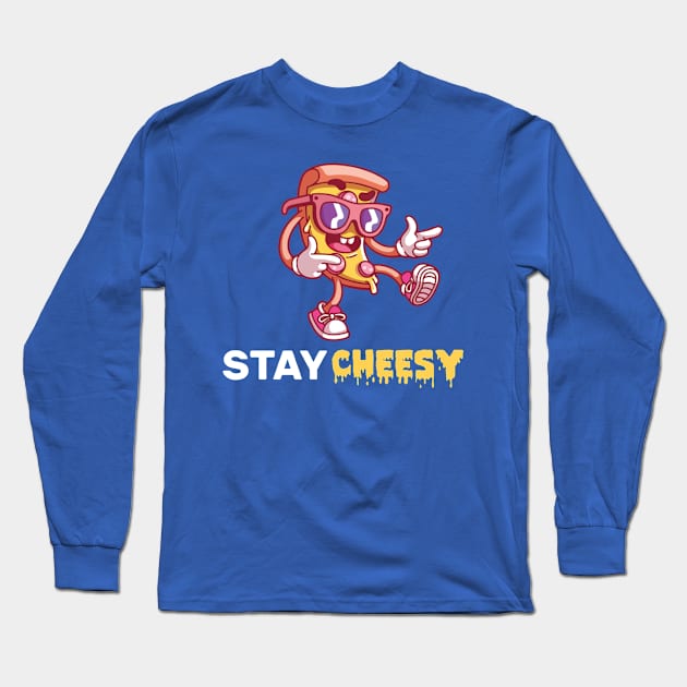 stay cheesy pizza Long Sleeve T-Shirt by lpietu